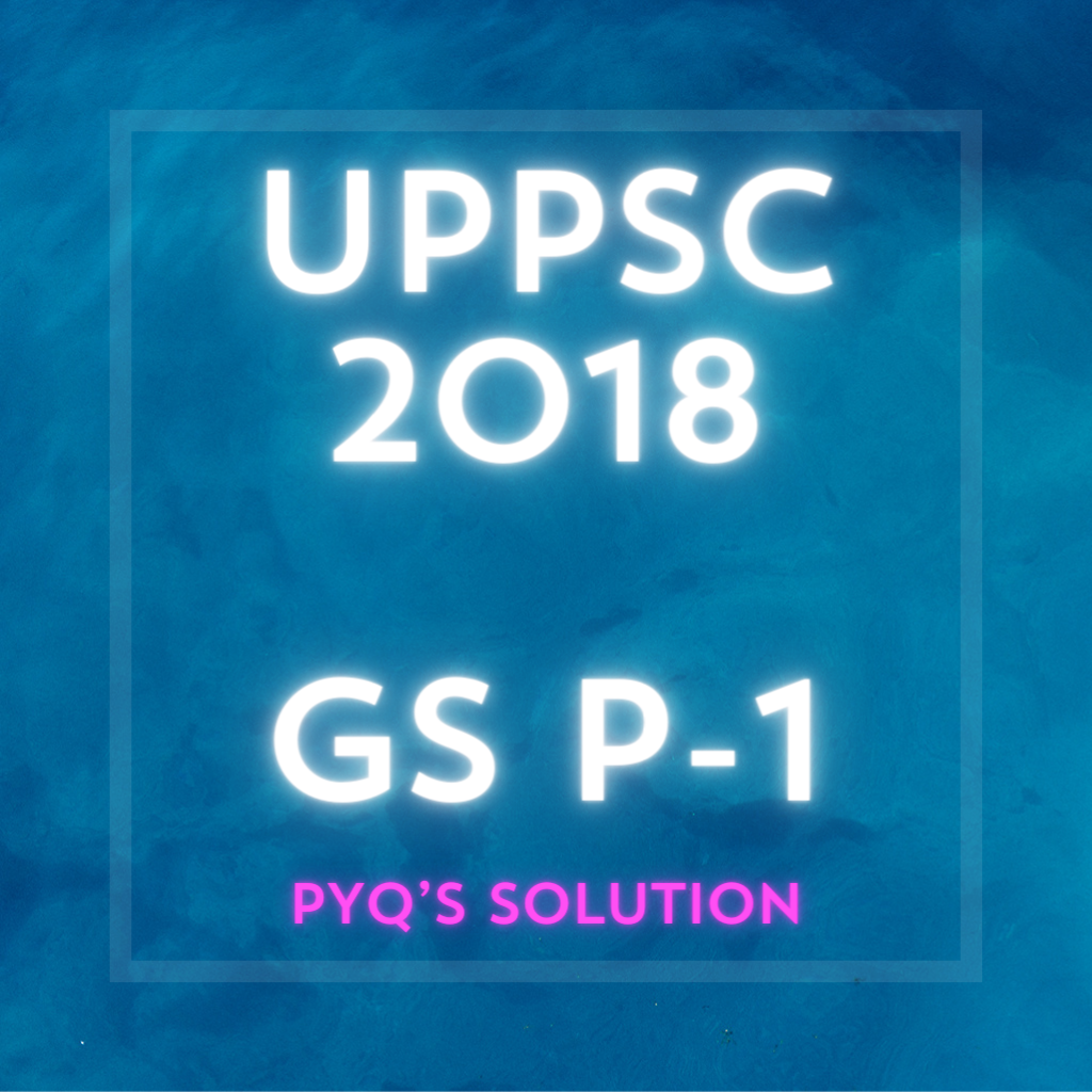 2018 gs p1 pyq solution