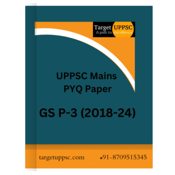 UPPSC Mains GS P-3 PYQ Paper 2018-24