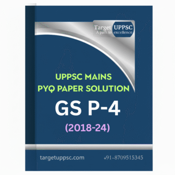 UPPSC Mains GS P-4 PYQ Solution (2018-24)